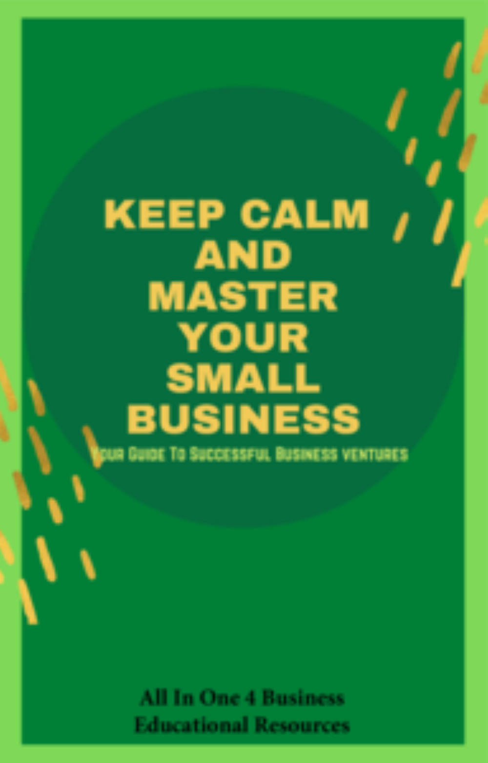 Keep Calm and Master Your Small Business